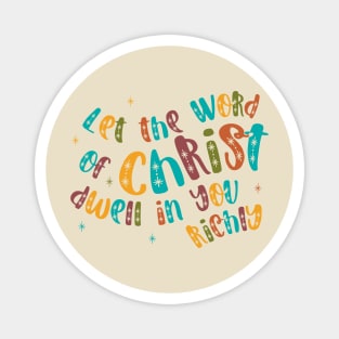 Let the Word of Christ Dwell in You Richly Magnet